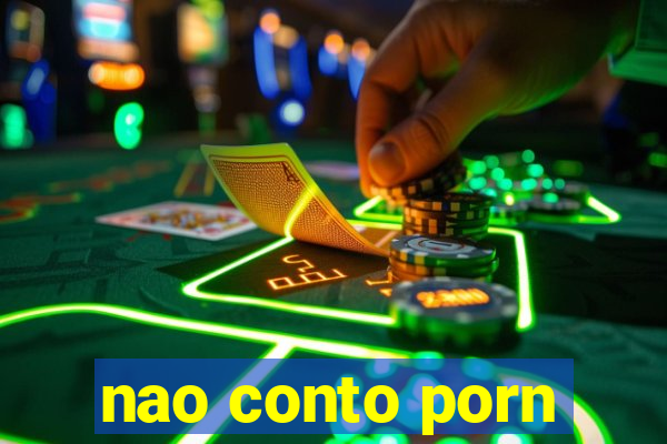 nao conto porn